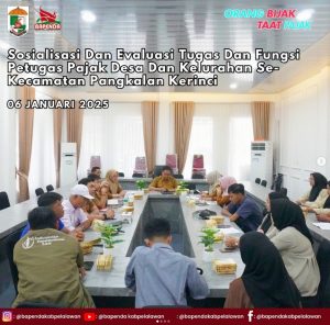 Read more about the article Sosialisasi dan Evaluasi Tugas dan Fungsi Petugas Pajak Desa dan Kelurahan Se-Kecamatan Pangkalan Kerinci
